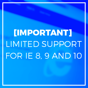[IMPORTANT] Limited support for IE8, 9 and 10